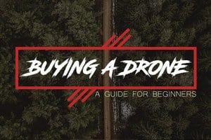 buying-a-drone-a-guide-for-beginners